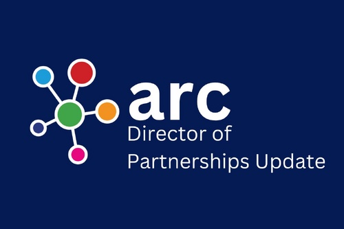 ARC Director of Partnerships Update - July 2025